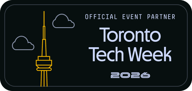 Toronto Tech Week 2026 — May 25–29, 2026